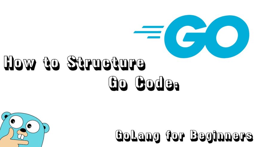 How to Organize Your Go Projects Like a Pro
