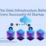 The Data Infrastructure Behind Every Successful AI Startup