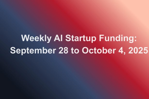 Weekly AI Startup Funding: September 28 to October 4, 2025