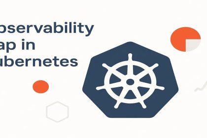 Why kube-prometheus-stack Isn’t Enough for Kubernetes Observability
